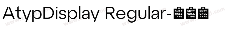 AtypDisplay Regular字体转换 AtypDisplay Regular字体转换